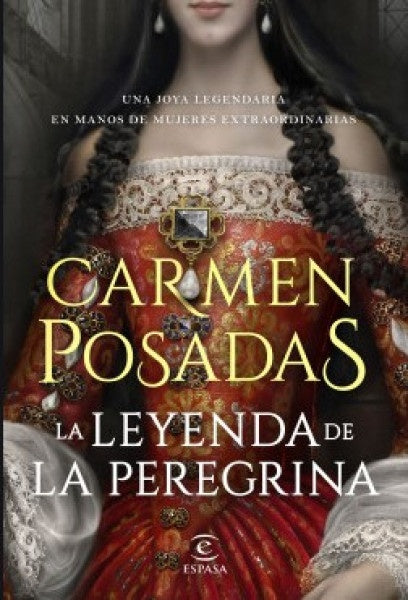 La leyenda de la Peregrina | Carmen Posadas