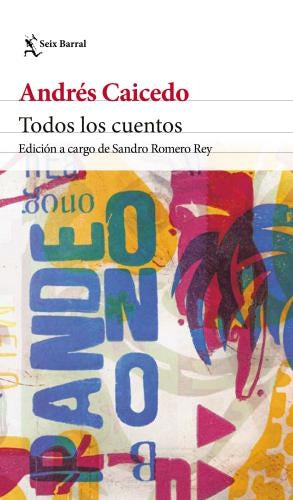 Todos los cuentos | Andrés Caicedo Estela