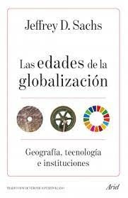 Las edades de la globalización | Jeffrey D. Sachs