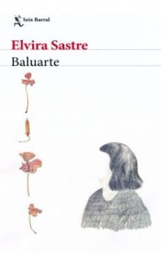 Baluarte | Elvira Sastre