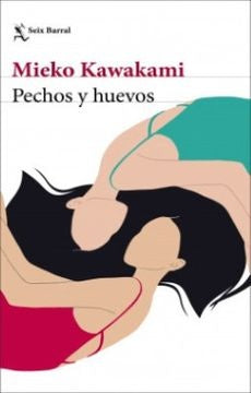 Pechos y huevos | Mieko Kawakami