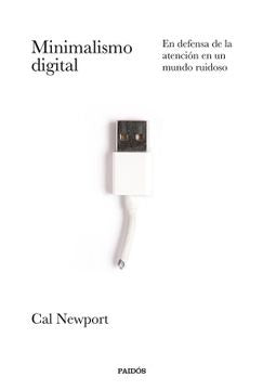 Minimalismo digital | Cal Newport