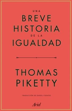 Una breve historia de la igualdad | THOMAS PIKETTY