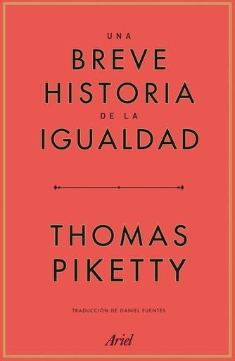 Una breve historia de la igualdad | THOMAS PIKETTY