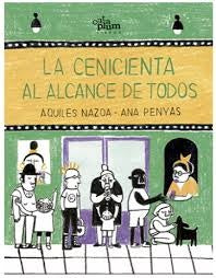 La cenicienta al alcance de todos | Aquiles Nazoa/Ana Penyas