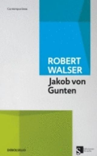JAKOB VON GUNTEN | Robert Walser