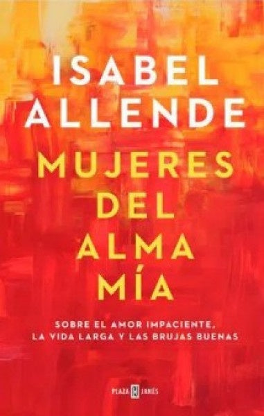 MUJERES DEL ALMA MIA | Isabel Allende