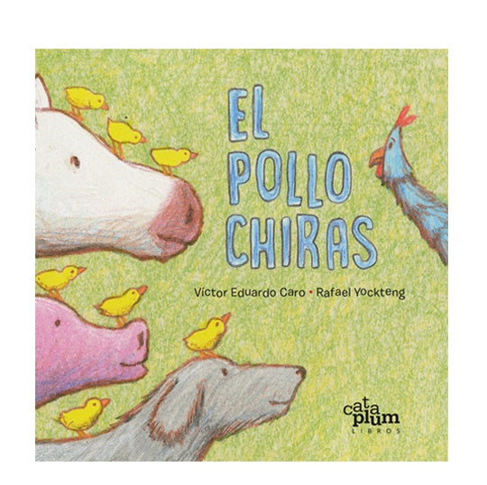 El Pollo Chiras | Jairo Buitrago y Rafael Yockteng