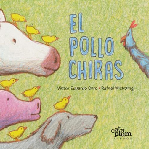 El Pollo Chiras | Jairo Buitrago y Rafael Yockteng