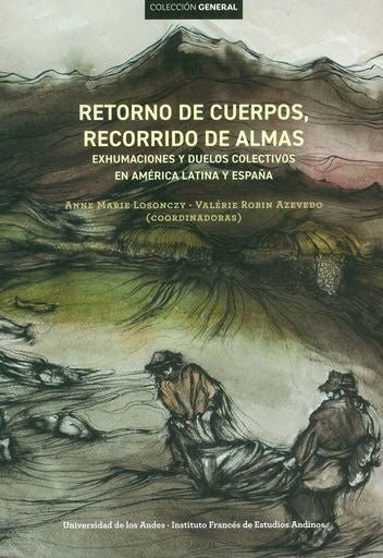 Retorno de los cuerpos, recorrido de almas | ANNE MARIE LOSONCZY