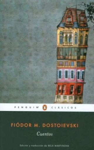 CUENTOS (DOSTOIEVSKI) | Fiódor M. Dostoievski