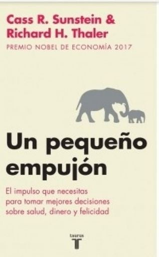 Un Pequeño Empujón | Thaler, Sunstein