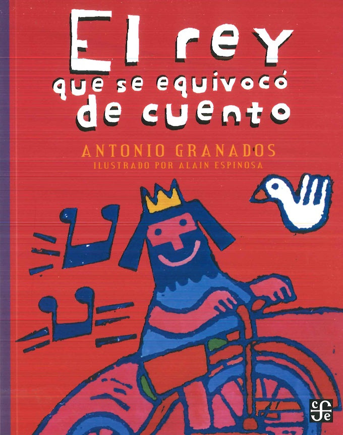 EL REY QUE SE EQUIVOCÓ DE CUENTO | ANTONIO GRANADOS