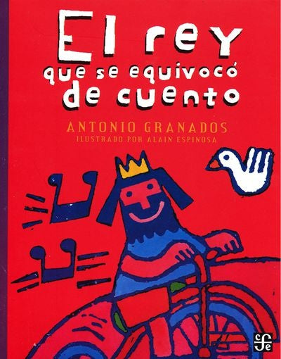 EL REY QUE SE EQUIVOCÓ DE CUENTO | ANTONIO GRANADOS