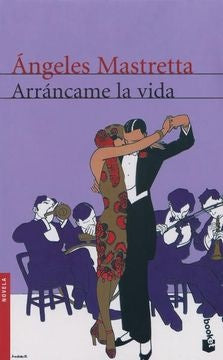 Arráncame la vida | Ángeles Mastretta