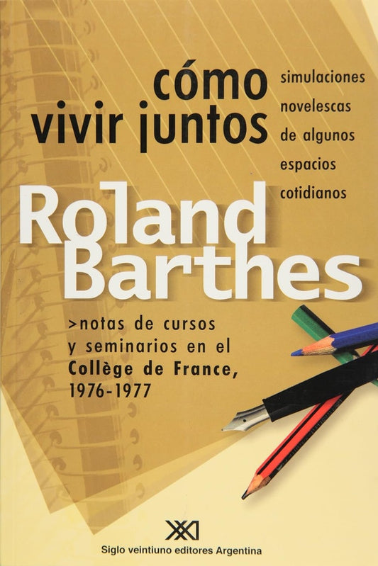 COMO VIVIR JUNTOS | Roland Barthes