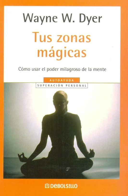 TUS ZONAS MAGICAS (DB) | Wayne W. Dyer
