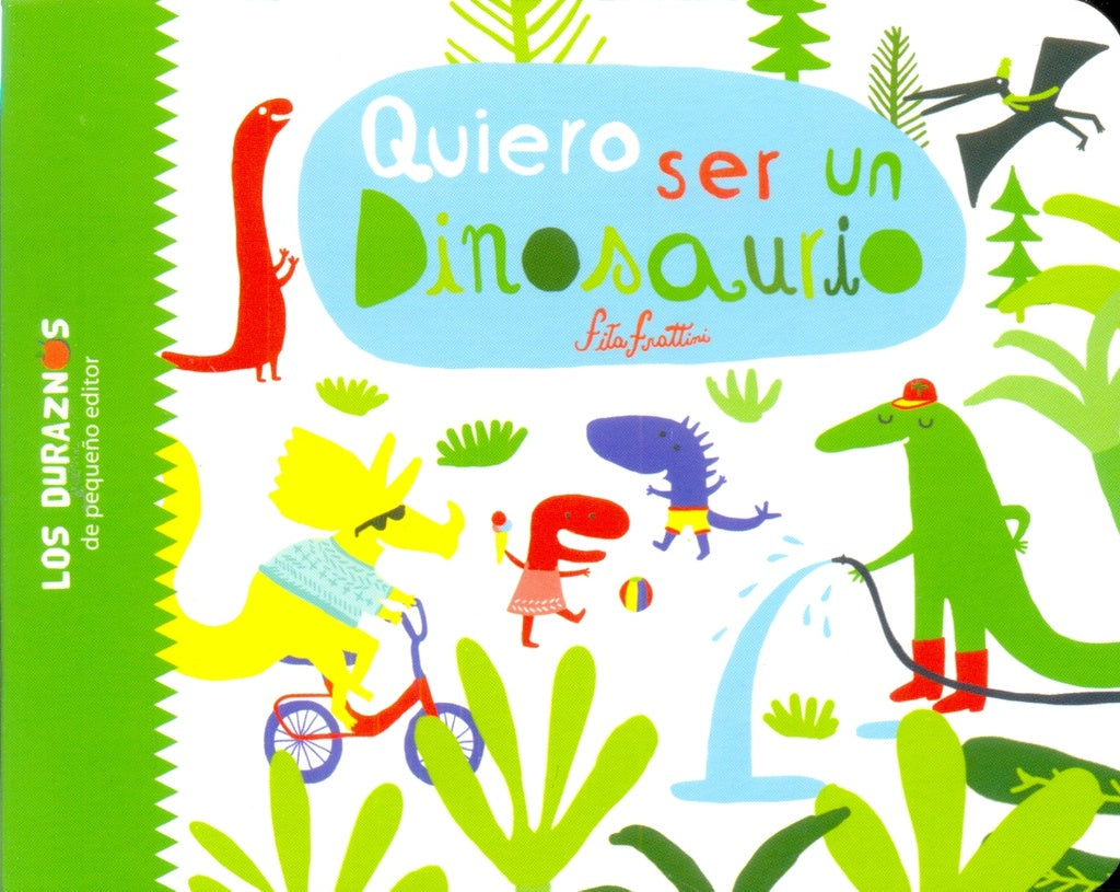 Quiero ser un dinosaurio | Fita Frattini