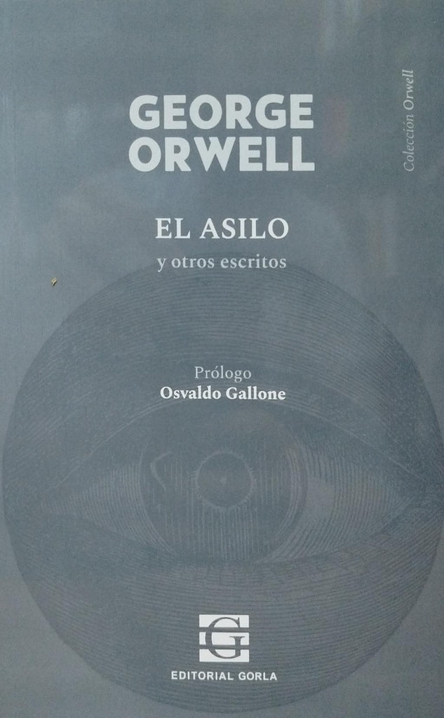 El asilo y otros textos | George Orwell