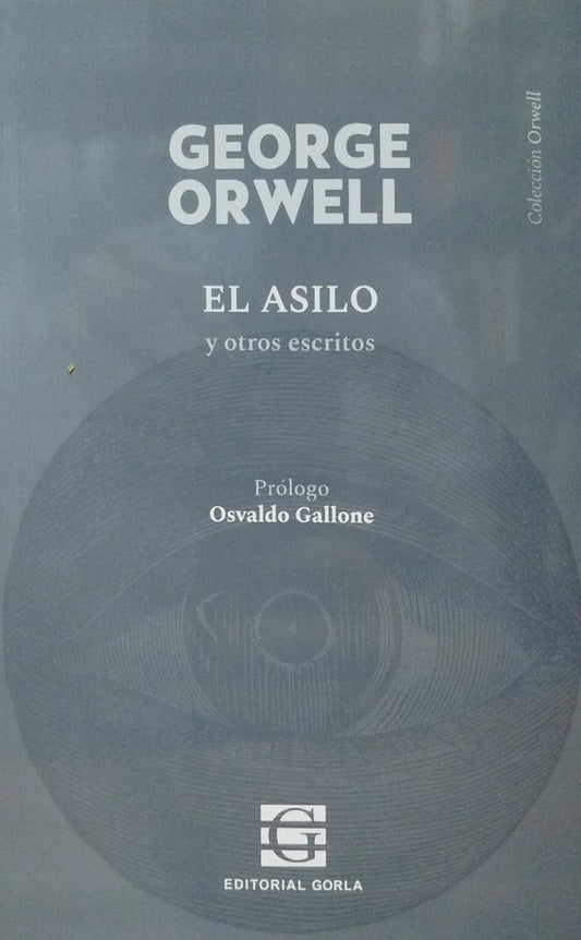 El asilo y otros textos | George Orwell