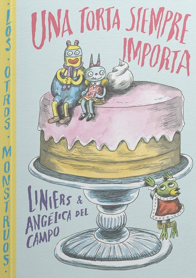 Una torta siempre importa | Liniers / Angélica del Campo