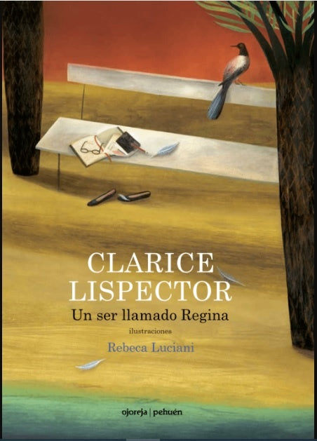 Un ser llamado Regina | Clarice Lispector/Rebeca Luciani