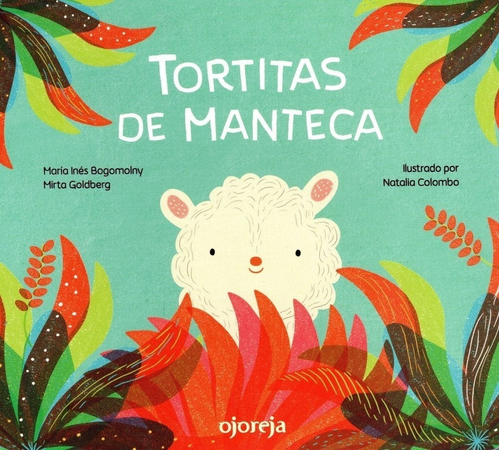 Tortitas de manteca | Mirta Goldberg / Natalia Colombo María Inés Bogomo