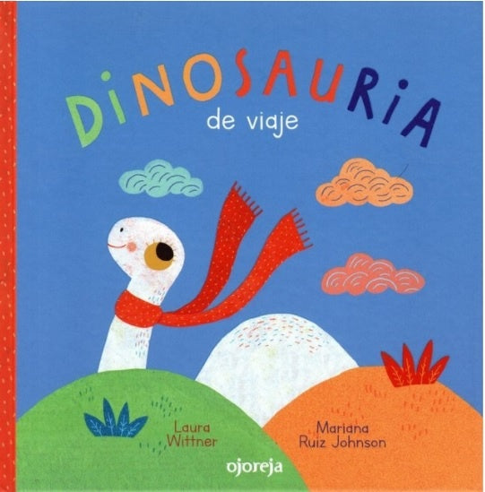 Dinosauria de viaje | Laura Wittner/ Mariana Ruiz Johnson