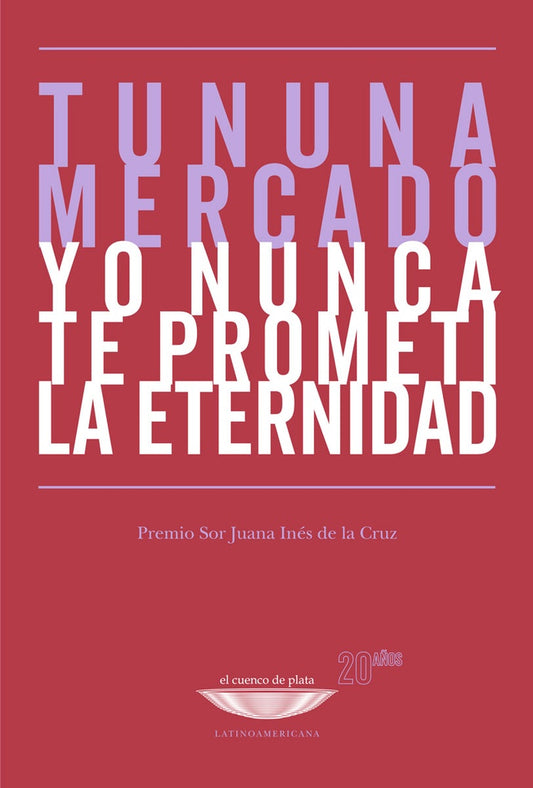 Yo nunca te prometí la eternidad | Mercado Tununa