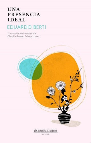 UNA PRESENCIA IDEAL  | EDUARDO BERTI