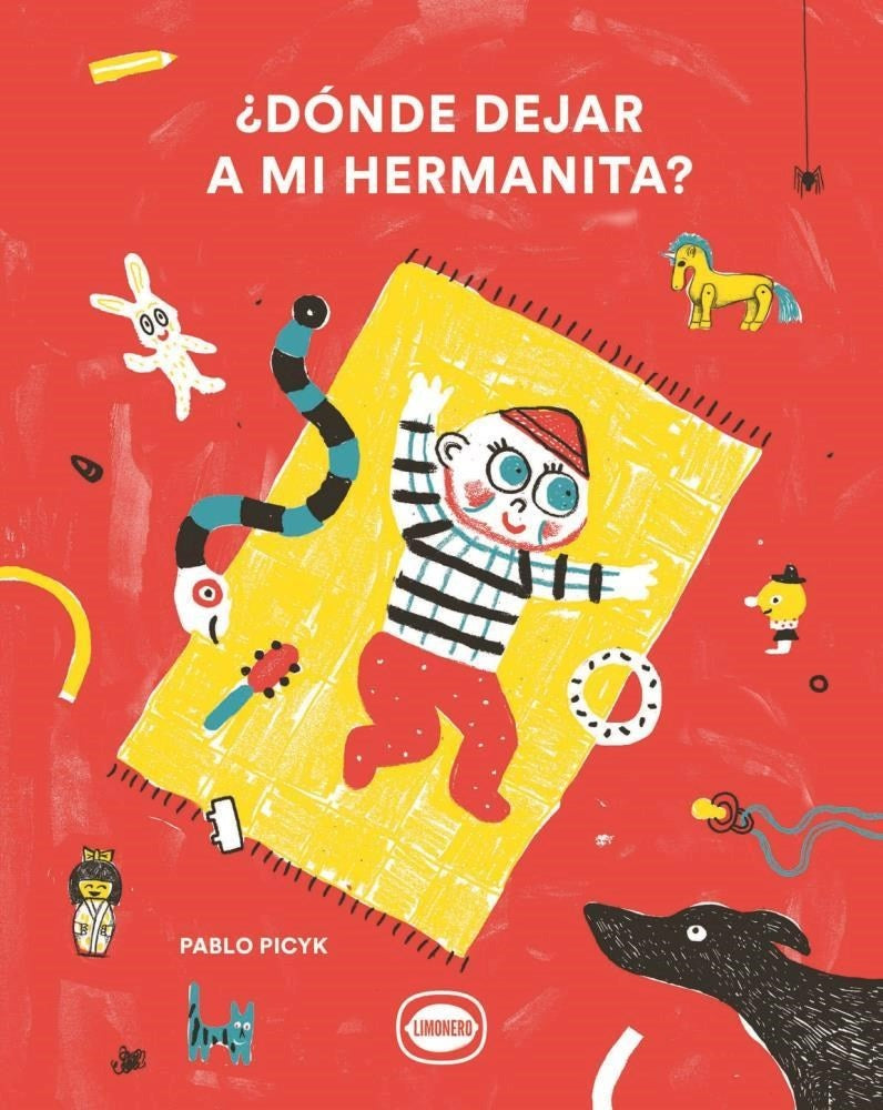 ¿Dónde dejar a mi hermanita? | Pablo Picyk