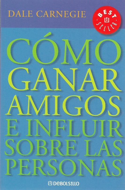 COMO GANAR AMIGOS | Dale Carnegie