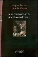 LA DECONSTRUCCION EN UNA CASCARA DE NUEZ | JAQUES DERRIDA