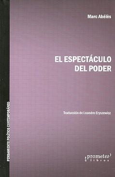EL ESPECTÁCULO DEL PODER | MARC ABELES