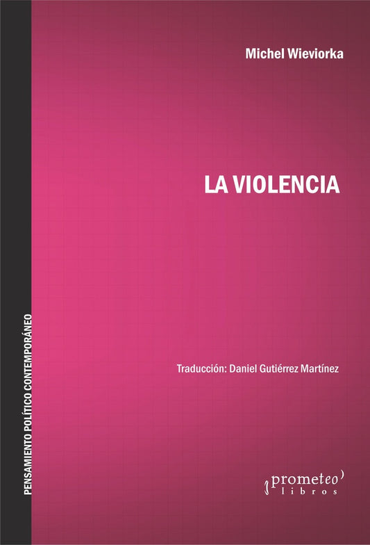 LA VIOLENCIA | MICHAEL WIEVIORKA