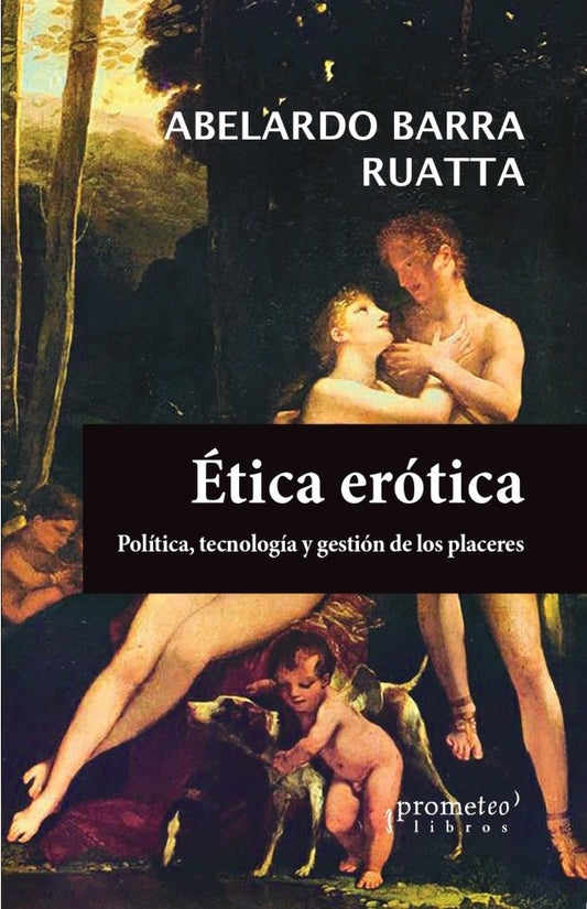 ETICA EROTICA | ABELARDO BARRA