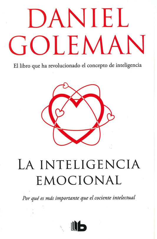 INTELIGENCIA EMOCIONAL, LA | Daniel Goleman