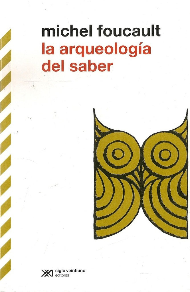 LA ARQUEOLOGIA DEL SABER | MICHEL FOUCAULT