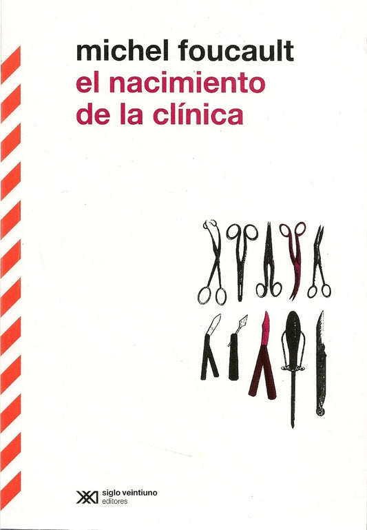 EL NACIMIENTO DE LA CLINICA | MICHEL FOUCAULT