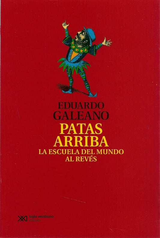 PATAS ARRIBA (N.E.) | EDUARDO GALEANO