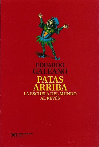 PATAS ARRIBA (N.E.) | EDUARDO GALEANO