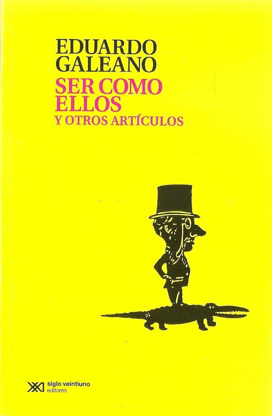 SER COMO ELLOS | EDUARDO GALEANO