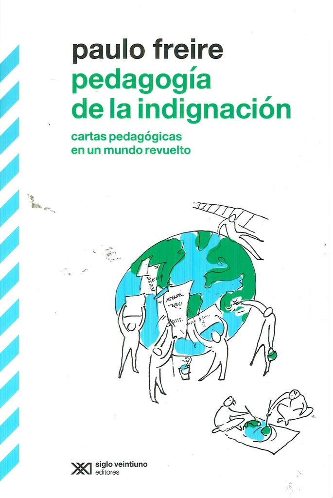 PEDAGOGÍA DE LA INDIGNACIÓN | PAULO FREIRE