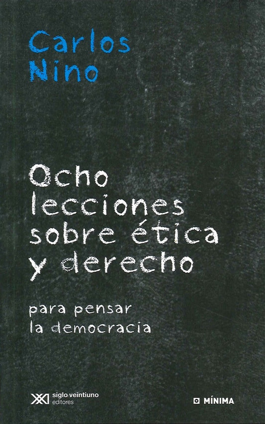 OCHO LECCIONES SOBRE ÉTICA Y DERECHO | CARLOS NINO