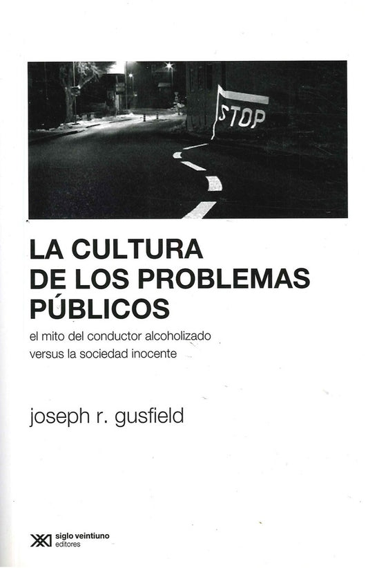 LA CULTURA DE LOS PROBLEMAS PUBLICOS | JOSEPH R. GUSFIELD