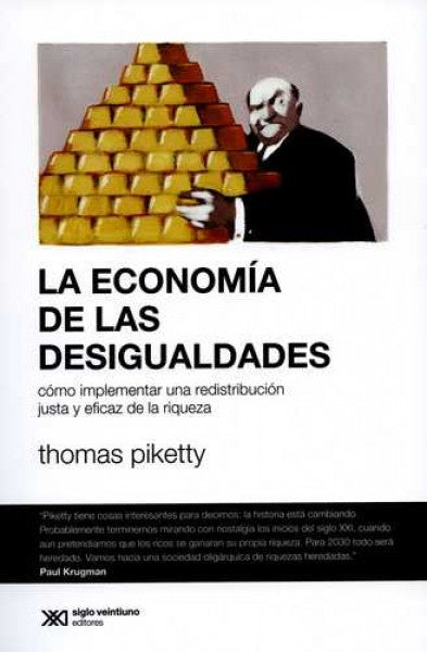 LA ECONOMIA DE LAS DESIGUALDADES | THOMAS PIKETTY