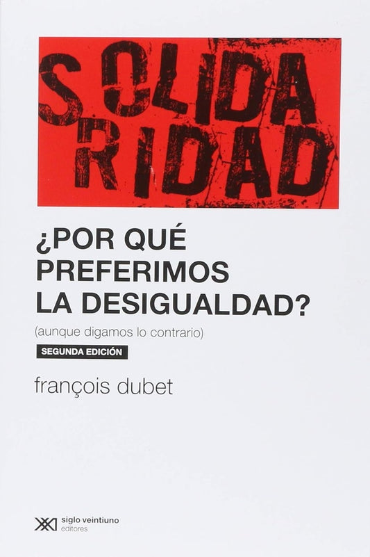¿POR QUE PREFERIMOS LA DESIGUALDAD? | FRANÇOIS DUBET