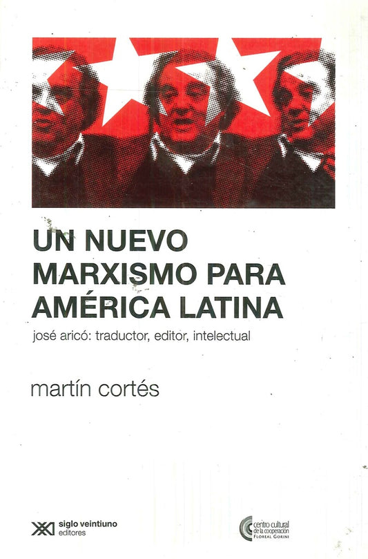 UN NUEVO MARXISMO PARA AMERICA LATINA | MARTÍN CORTÉS