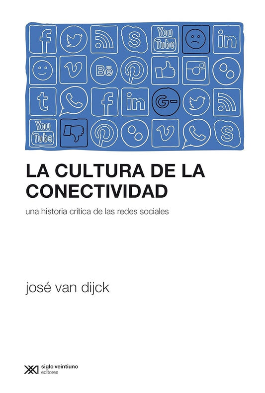 LA CULTURA DE LA CONECTIVIDAD | JOSE VAN DIJCK