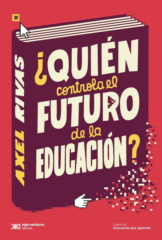 ¿QUIÉN CONTROLA EL FUTURO DE LA EDUCACION? | AXEL RIVAS